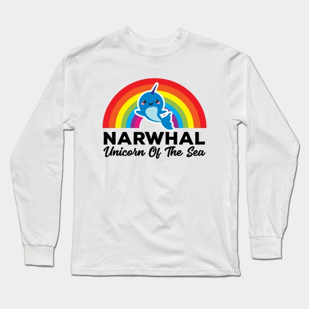 Narwhal. Unicorn Of The Sea! Cute Kawaii Whale Lovers T-Shirt Long Sleeve T-Shirt by teemaniac